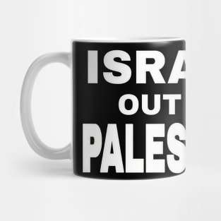 Israel Out Of PALESTINE - White - Front Mug